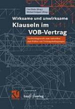 Wirksame und unwirksame Klauseln im VOB-Vertrag : Nachschlagewerk zum Aufstellen und Prüfen von Vertragsbedingungen