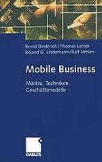 Mobile Business Märkte, Techniken, Geschäftsmodelle