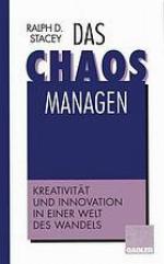 Das Chaos managen : Kreativität und Innovation in einer Welt des Wandels