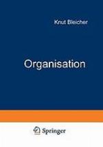 Organisation : Strategien, Strukturen, Kulturen