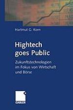 Hightech goes Public : Zukunftstechnologien im Fokus von Wirtschaft und Börse