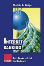 Internet Banking : Der Bankvertrieb im Umbruch