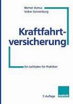 Kraftfahrtversicherung : Ein Leitfaden für Praktiker