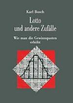 Lotto und andere Zufälle wie man die Gewinnquoten erhöht!