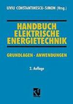 Handbuch Elektrische Energietechnik : Grundlagen · Anwendungen