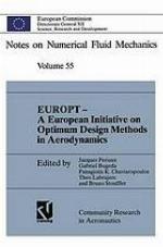 EUROPT - a European initiative on optimum design methods in aerodynamics proceedings of the Brite Euram Project Workshop "Optimum Design in Aerodynamics", Barcelona, 1992