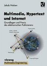 Multimedia, Hypertext und Internet Grundlagen und Praxis des elektronischen Publizierens