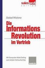 Die Informationsrevolution im Vertrieb mit Computer aided selling zum totalen Verkaufserfolg