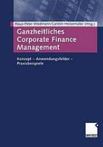 Ganzheitliches Corporate finance Management Konzept - Anwendungsfelder - Praxisbeispiele
