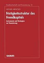 Fristigkeitsstruktur des Fremdkapitals Instrumente und Strategien zur Finanzierung