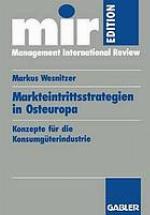 Markteintrittsstrategien in Osteuropa : Konzepte für die Konsumgüterindustrie
