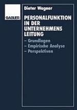 Personalfunktion in der Unternehmensleitung : Grundlagen, Empirische Analyse, Perspektiven