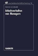 Arbeitsverhalten von Managern : Bestandsaufnahme, Kritik und Weiterentwicklung der Aktivitätsforschung