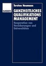 Ganzheitliches Qualifikationsmanagement Kooperation von Versicherungen und Universitäten