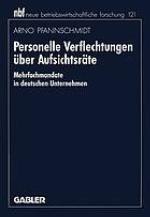 Personelle Verflechtungen über Aufsichtsräte : Mehrfachmandate in deutschen Unternehmen