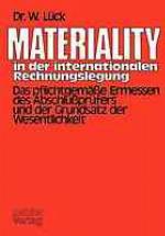 Materiality in der internationalen Rechnungslegung das pflichtgemässe Ermessen d. Abschlussprüfers u. d. Grundsatz d. Wesentlichkeit