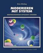Moderieren mit System : Besprechungen effizient steuern