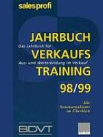 Jahrbuch Verkaufstraining 98/99 : Das Jahrbuch für Aus- und Weiterbildung im Verkauf.