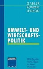 Gabler, Kompakt-Lexikon Umwelt- und Wirtschaftspolitik : 2800 Begriffe nachschlagen, verstehen, anwenden
