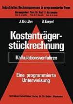 Kostenträgerstückrechnung (Kalkulationsverfahren) ; e. programmierte Unterweisung