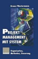 Projektmanagement mit System Organisation, Methoden, Steuerung