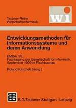 Entwicklungsmethoden für Informationssysteme und deren Anwendung : EMISA '99, Fachtagung der Gesellschaft für Informatik e.V. (GI), September 1999 in Fischbachau