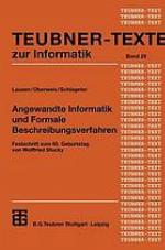 Angewandte Informatik und formale Beschreibungsverfahren Festschrift zum 60. Geburtstag von Wolffried Stucky