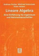 Lineare Algebra : Eine Einführung für Ingenieure und Naturwissenschaftler