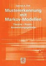 Mustererkennung mit Markov-Modellen Theorie, Praxis, Anwendungsgebiete