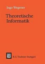 Theoretische Informatik : Eine algorithmenorientierte Einführung