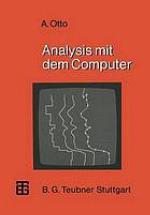 Analysis mit dem Computer : mit zahlreichen Abb., Beispielen und Uebungen