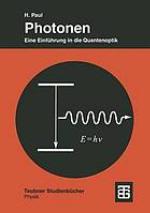 Photonen eine Einführung in die Quantenoptik ; mit 2 Tabellen