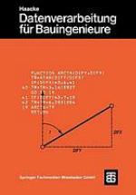 Datenverarbeitung für Bauingenieure mit zahlr. Beisp.