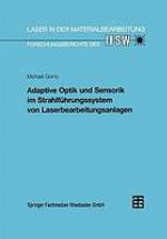 Adaptive Optik und Sensorik im Strahlführungssystem von Laserbearbeitungsanlagen