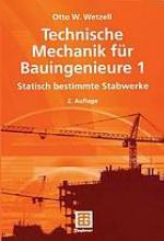 Technische Mechanik für Bauingenieure 1 : Statisch bestimmte Stabwerke.
