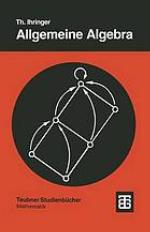 Allgemeine Algebra mit einem Anhang "Abstrakte Datentypen" ; mit 127 Aufgaben