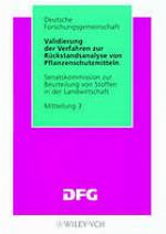 Validierung der Verfahren zur Rückstandsanalyse von Pflanzenschutzmitteln Gesamtentwurf der Ad-hoc-Unterarbeitsgruppe Validierungskonzepte der AG Fortschritte in der Analytik von Pflanzenschutzmitteln