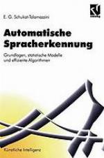 Automatische Spracherkennung : Grundlagen, statistische Modelle und effiziente Algorithmen