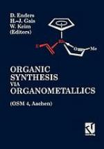 Organic synthesis via organometallics proceedings of the fourth symposium in Aachen, July 15 to 18, 1992