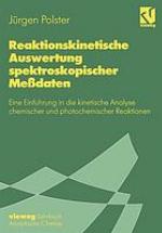 Reaktionskinetische auswertung spektroskopischer meßdaten : eine einführung in die kinetische analyse chemischer und photochemischer reaktionen
