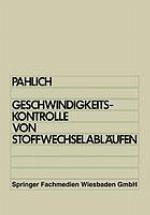 Prinzipien der Geschwindigkeitskontrolle von Stoffwechselabläufen : Orientierungshilfe für die praktische Arbeit