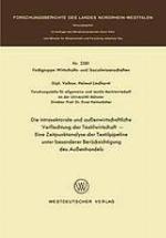 Die intrasektorale und aussenwirtschaftliche Verflechtung der Textilwirtschaft : eine Zeitpunktanalyse der Textilpipeline unter besonderer Berücksichtigung der Aussenhandels