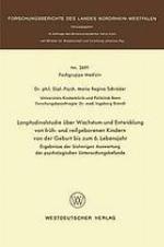 Longitudinalstudie über Wachstum und Entwicklung von früh- und reifgeborenen Kindern von der Geburt bis zum 6. [sechsten] Lebensjahr Ergebnisse d. bisherigen Auswertung d. psycholog. Untersuchungsbefunde