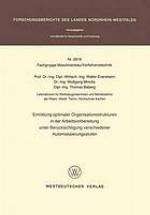 Ermittlung optimaler Organisationsstrukturen in der Arbeitsvorbereitung unter Berücksichtigung verschiedener Automatisierungsstufen