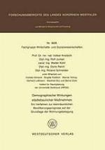 Demographische Wirkungen städtebaulicher Massnahmen. Ein Verfahren zur kleinräumlichen Bevölkerungsprognose auf der Grundlage der Wohnungsbelegung.