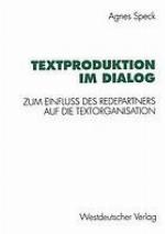 Textproduktion im Dialog : zum Einfluss des Redepartners auf die Textorganisation
