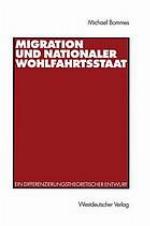 Migration und nationaler Wohlfahrtsstaat : ein differenzierungstheoretischer Entwurf
