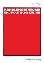 Handlungstheorie und politische Kultur