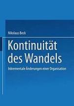 Kontinuität des Wandels inkrementale Änderungen einer Organisation