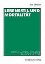 Lebensstil und Mortalität Welche Faktoren bedingen ein langes Leben?